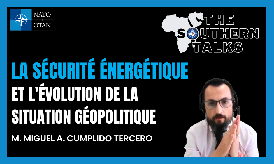 LA SÉCURITÉ ÉNERGÉTIQUE - L'ÉVOLUTION DE LA SITUATION GÉOPOLITIQUE